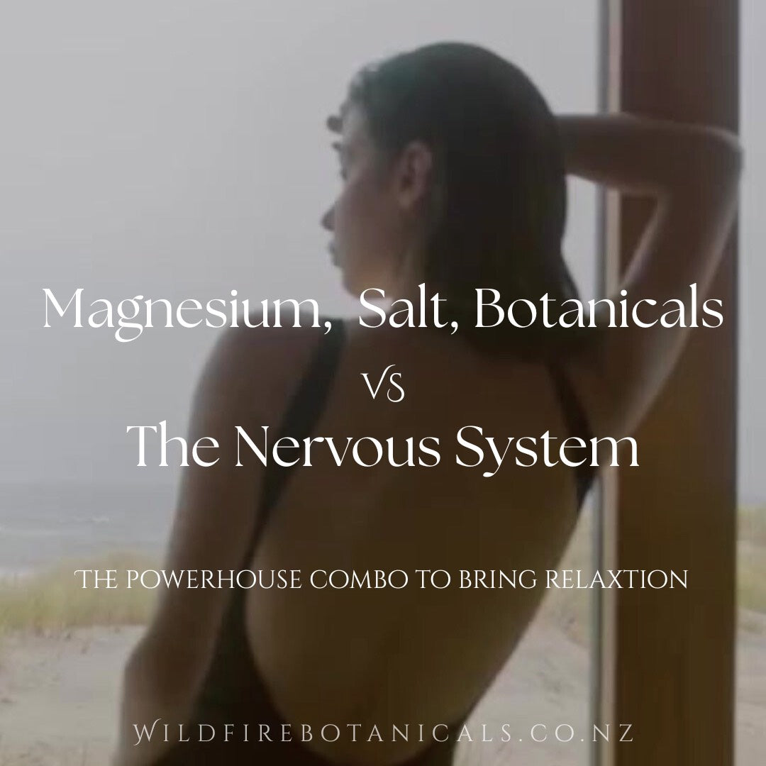 Why Magnesium, Salt & Botanicals Are The Nervous System's Best Friend
