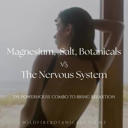 Why Magnesium, Salt & Botanicals Are The Nervous System's Best Friend